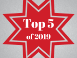 Top 5 Blog Posts of&nbsp;2019