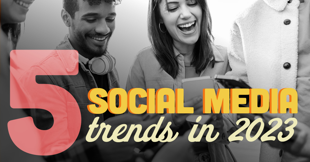 5 Social Media Trends for 2023 | retailconnection
