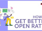 How to Get Better Open&nbsp;Rates