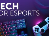 Tech for Esports