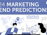 2024 Marketing Trend&nbsp;Predictions