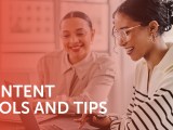 Content Tools and&nbsp;Tips