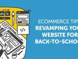 Ecommerce Tips: Revamping Your Website for&nbsp;Back-to-School