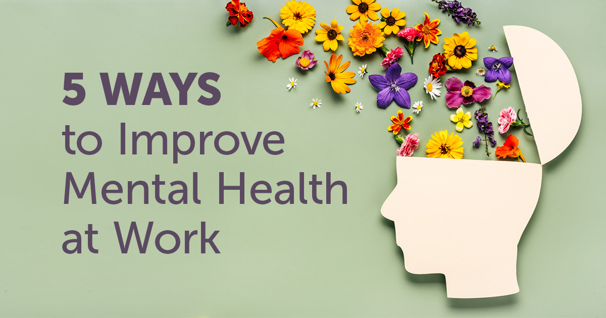 5 Ways to Improve Mental Health at Work | retailconnection