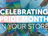 Celebrating Pride Month in Your&nbsp;Sotre