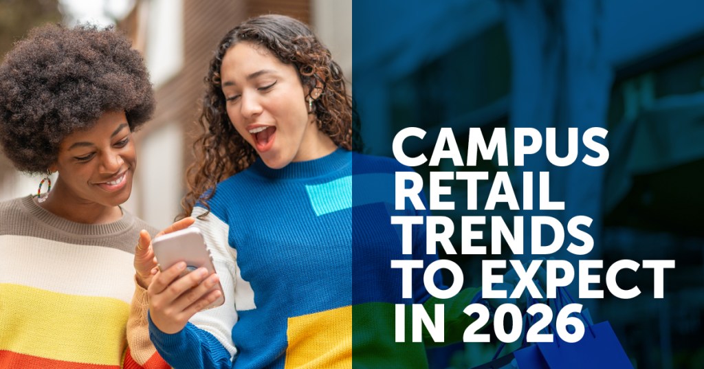 Campus Retail Trends to Expect in 2026 | retailconnection