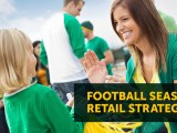 Football Season Retail&nbsp;Strategies