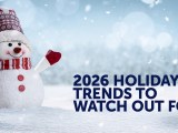 2026 Holiday Trends to Watch Out&nbsp;for